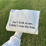 Don't look at me I didn't vote for him embroidered sweatshirt - Image 2